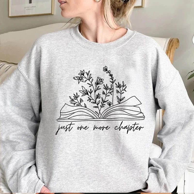 Book Lover Just One More Chapter Sweatshirt