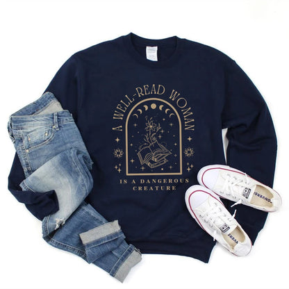 A Well-Read Woman Is A Dangerous Creature Sweatshirt